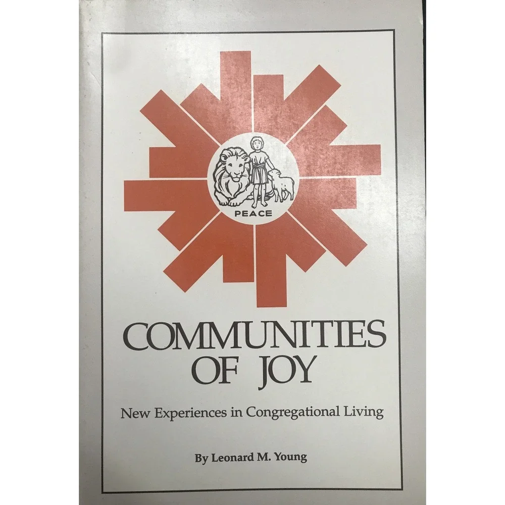 Communities of Joy New Experiences in Congregational Living By Leonard M Young